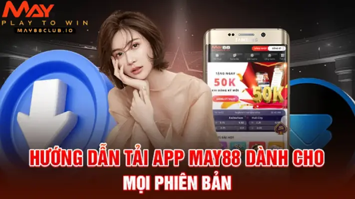 Tìm nguồn tải app nhà cái May88 đáng tin cậy 