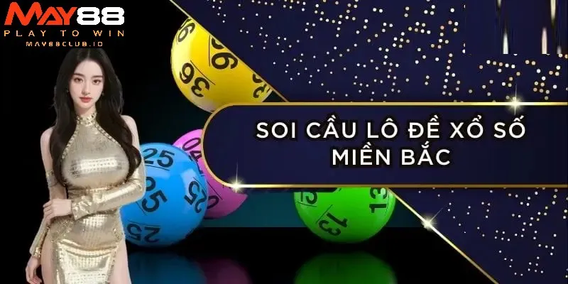 Soi cầu lô miền Bắc: 6 phương pháp hiệu quả cho mọi cược thủ